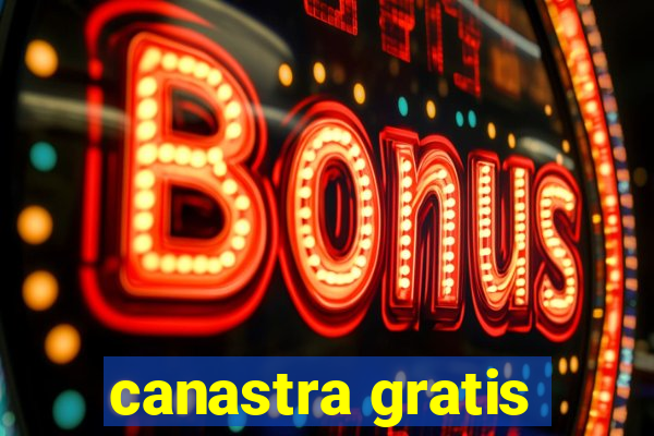 canastra gratis